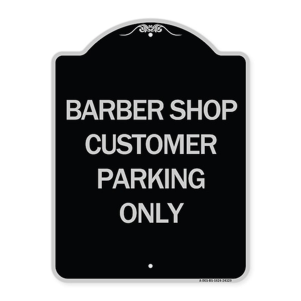 Signmission Barber Shop Customer Parking Only Heavy-Gauge Aluminum Architectural Sign, 24" x 18", BS-1824-24329 A-DES-BS-1824-24329 - main